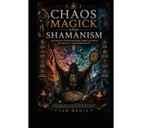 Chaos Magick and Shamanism