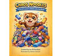 Chaos Noodles: A Ferret Lover’s Adult Coloring Book