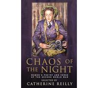 Chaos Of The Night: Women's Poetry and Verse from the Second World War