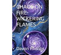 CHAOS ON FIRE- WICKERING FLAMES