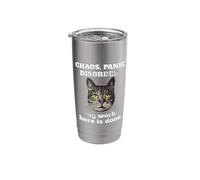 Chaos Panic Disorder My Work Here is Done I Cat Stainless Steel Insulated Tumbler