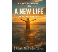 Chaos & Prison NOW A NEW LIFE