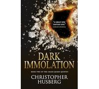 Chaos Queen - Dark Immolation (Chaos Queen 2): Book Two of the Chaos Queen Quintet