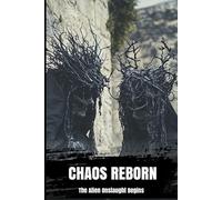 Chaos Reborn: The Alien Onslaught Begins (Our Lonely Path)