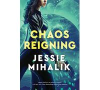 Chaos Reigning: A Sci-Fi Novel Featuring a Clever Spy and a Gorgeous Bodyguard Uncovering Treachery in Space: 3 (The Consortium Rebellion, 3)