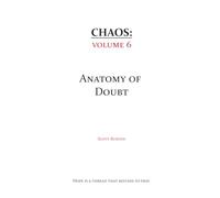 Chaos: The Anatomy of Doubt