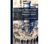 Chaos Theory for the Practical Military Mind