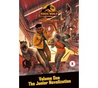 Chaos Theory, Volume One: The Junior Novelization (Jurassic World) (Jurassic World: Chaos Theory, 1)