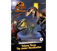 Chaos Theory, Volume Three: The Junior Novelization (Jurassic World): 3