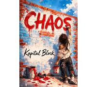 Chaos: Thoughts, Moments and Lessons from a Mind That Never Stops