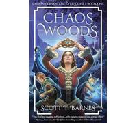 Chaos Woods: 1 (Chronicles of the Ever Guise)