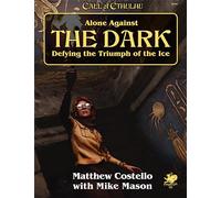 Chaosium Call of Cthulhu: Alone Against the Dark | Solo Play RPG Campaign | Updated for 7th Edition | Mythos Horror Adventure from New York to Antarctica