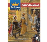 Chaosium Inc. | Pendragon: Noble's Handbook | RPG Supplement, Core Rulebook Compatible, Feudal Nobility, Manors, Castles And Winter Phase | 1+ Players | Variable Session Time