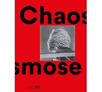 Chaosmose - catalogue de l'exposition: Fonds de dotation Jean-Jacques Lebel