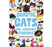 Chaotic Cats : 400+ Adorable Stickers