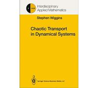 Chaotic Transport in Dynamical Systems: 2 (Interdisciplinary Applied Mathematics, 2)