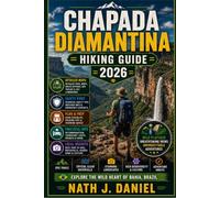 CHAPADA DIAMANTINA HIKING GUIDE (Footsteps Through Nature)