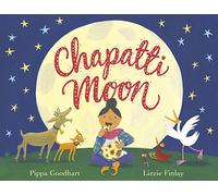 Chapatti Moon: Pippa Goodhart
