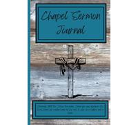 Chapel Sermon Journal (Teal): For Christian School Chapel Services