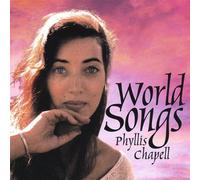 Chapell, Phyllis - World Songs