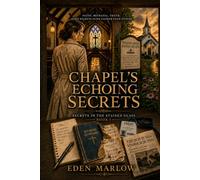 Chapel's Echoing Secrets: Secrets In The Stained Glass