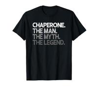 Chaperone Gift The Man Myth Legend T-Shirt