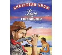 Chapiteau Show: Love and Friendship