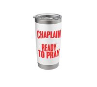 Chaplain Ready to Pray Guardian Religious Clergy Chaplains Stainless Steel Insulated Tumbler