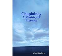 Chaplaincy: A Ministry of Presence