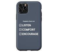 Chaplain's Checklist: Listen, Comfort, Encourage Case for iPhone 11 Pro