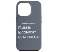 Chaplain's Checklist: Listen, Comfort, Encourage Case for iPhone 13 Pro