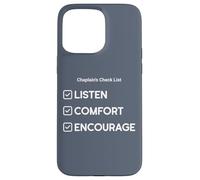 Chaplain's Checklist: Listen, Comfort, Encourage Case for iPhone 15 Pro Max