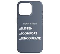 Chaplain's Checklist: Listen, Comfort, Encourage Case for iPhone 16 Pro