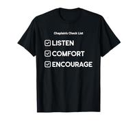 Chaplain's Checklist: Listen, Comfort, Encourage T-Shirt