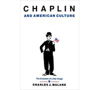 Chaplin and American Culture: The Evolution of a Star Image