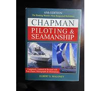 Chapman Piloting & Seamanship (Chapman Piloting, Seamanship & Small Boat Handling) (CHAPMAN PILOTING, SEAMANSHIP AND SMALL BOAT HANDLING)