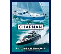 Chapman Piloting & Seamanship 70th Edition: The Boating Book of Record