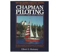 Chapman Piloting- Seamanship and Small Boat Handling