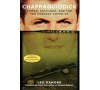 Chappaquiddick: Power, Privilege, and the Ted Kennedy Cover-Up