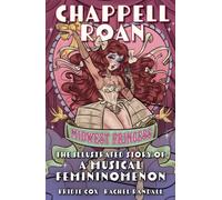 Chappell Roan: Midwest Princess : The Illustrated Story of a Musical Femininomenon