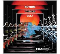 Chappo - Future Former Self [VINYL]