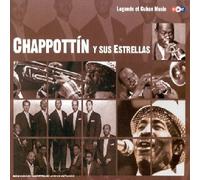 Chappottin Y Sus Estrellas - Legends of Cuban Music