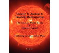 Chapter 11 Analysis & Financial Restructuring: The Case of Pierre Foods & Oaktree Capital