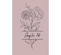 Chapter 16: A New Chapter Begins, 400 Page Lined Notebook for Teens: 16th Birthday Gift Idea , Large Writing Journal , Lined Notebook