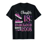 Chapter 18 Fabulous Since 2008 18th Birthday Girl Lady T-Shirt