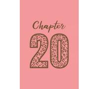 Chapter 20 Journal: Gift for 20th Birthday, Gifts For Women, That Says Chapter 30. For Women 20 Years Old Birthday or Turning Fifty Years Old Woman.