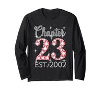 Chapter 23 EST 2002 Happy 23rd Birthday Girl Men Women Long Sleeve T-Shirt