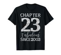 Chapter 23 Fabulous Since 2003 Happy 23rd Birthday Girl Lady T-Shirt