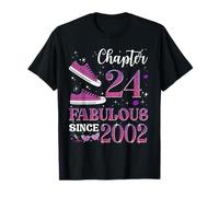 Chapter 24 Fabulous Since 2002 24th Birthday Girl Lady T-Shirt
