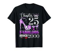 Chapter 25 Fabulous Since 2000 25Th Birthday Women Ladies T-Shirt